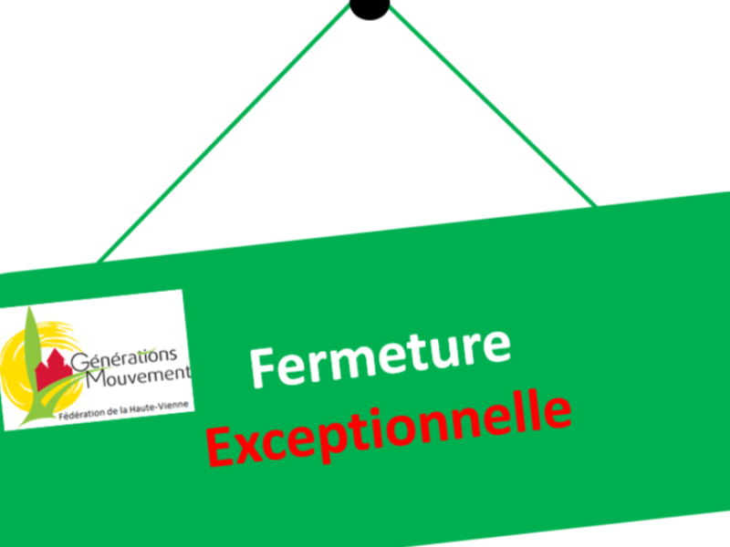 Fermetures exceptionnelles